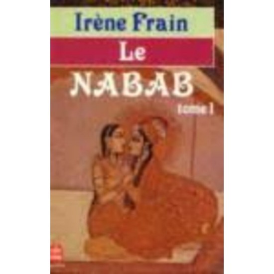 Le Nabab tome 1 Irène Frain