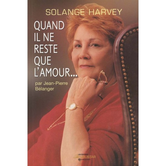 Solange Harvey Quand il ne reste que l'amour  ...