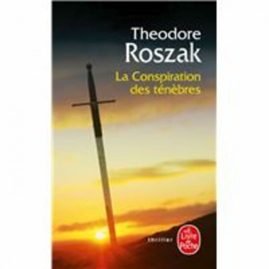 La conspiration des ténèbres Théodore Roszak
