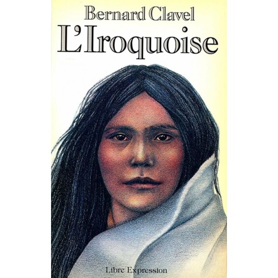 L'iroquoise Bernard Clavel