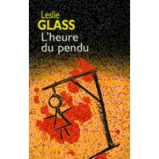 L'heure du pendu Leslie Glass