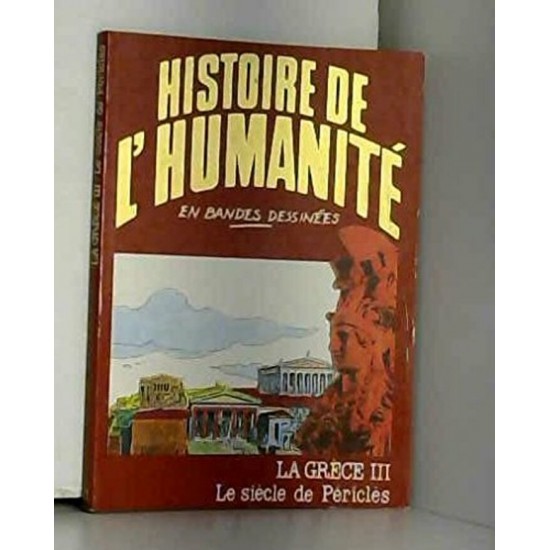 Histoire de l'Humanité La Grèce III Le siècle...