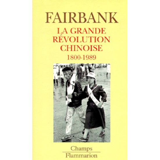 La grande révolution chinoise 1800-1989 Fairbank