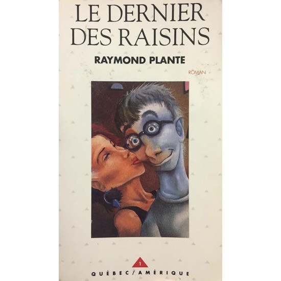 Le dernier des raisins Raymond Plante