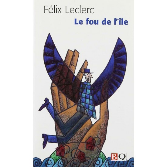 Le fou de l'île Félix Leclerc