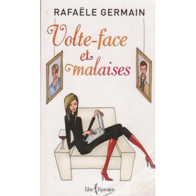 Volte-face et malaises Rafaele Germain