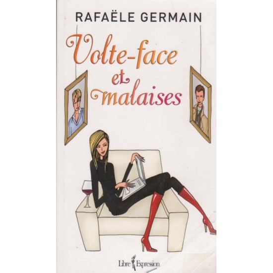 Volte-face et malaises Rafaele Germain