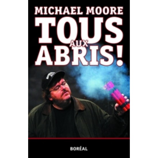 Tous aux abris Michael Moore