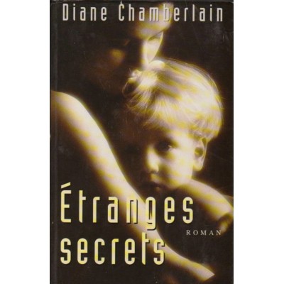 Etranges secrets Diane Chamberlain