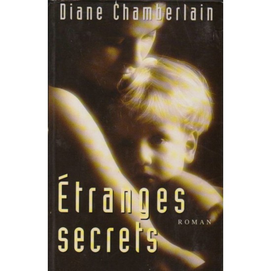 Etranges secrets Diane Chamberlain