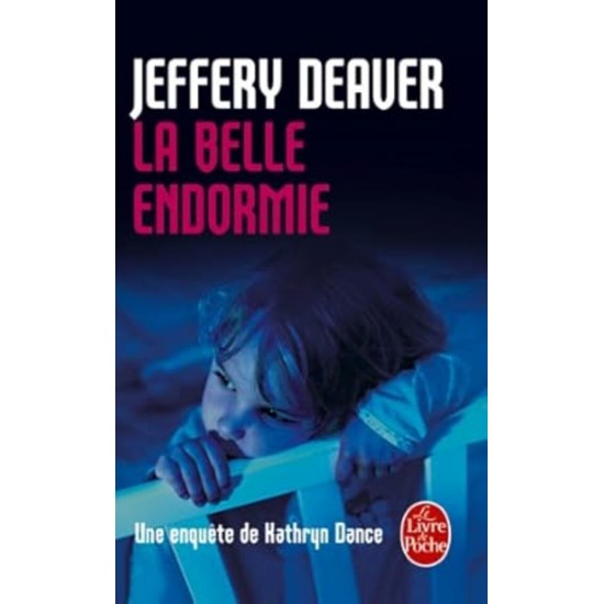 La belle endormie Une enquête de Kathryn Dance...