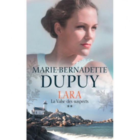 Lara La valse des suspects tome 2 Marie-Bernadette Dupuy