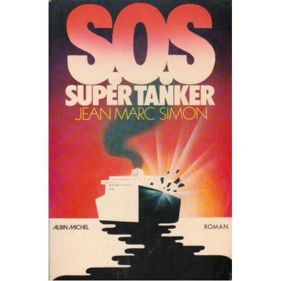 S.O.S. Super Tanker  Jean-Marc Simon