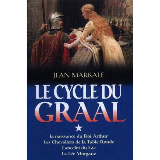 Le cycle du Graal tome 1 La naissance du Roi...