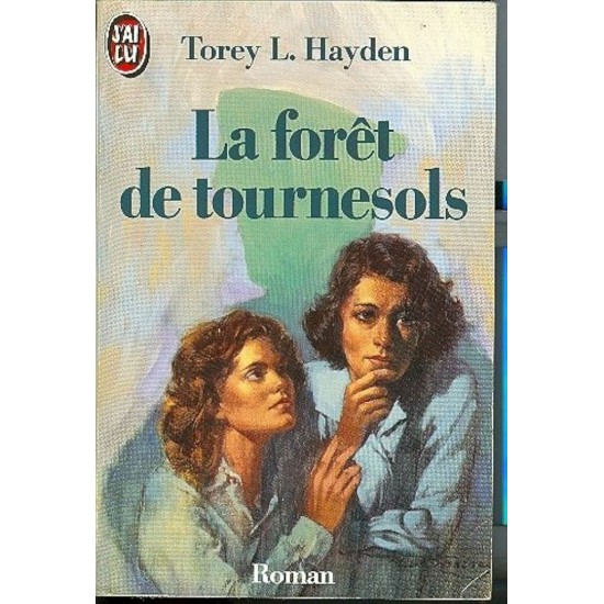 La forêt de tournesols Torey L Hayden