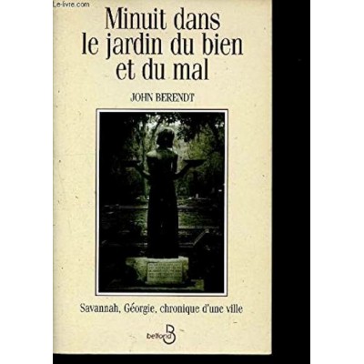 Minuit dans le jardin du bien et mal John Berendt