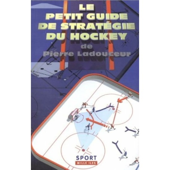 Le petit guide de stratégies du hockey Pierre Ladouceur