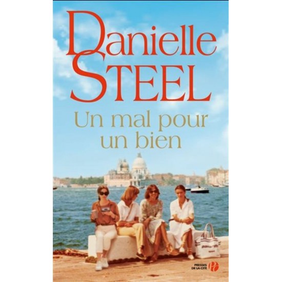 Un mal pour un bien Danielle Steel