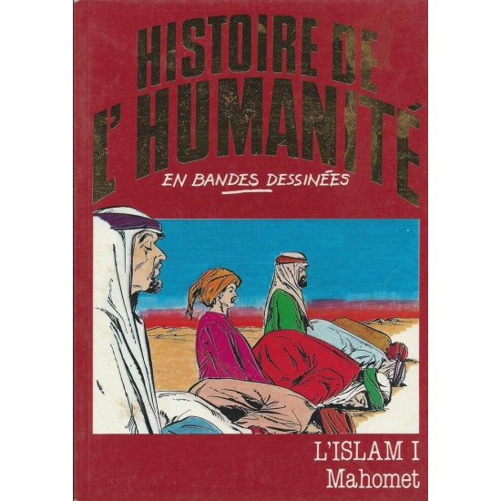 Histoire de l'humanité L'Islam I Mahomel vol 21 Daniel Mallo