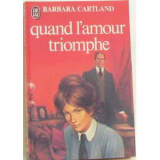 Quand l'amour triomphe Barbara Cartland