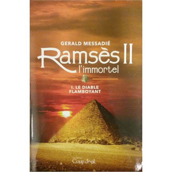 Ramsès II L'immortel tome 1 Le diable flamboyant ...