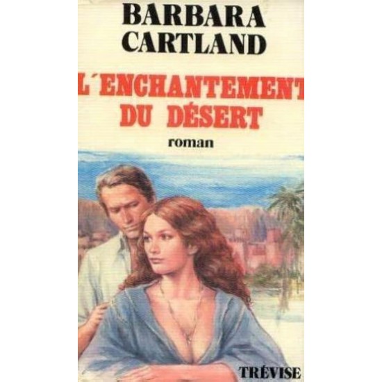 L'enchantement du désert Barbara Cartland