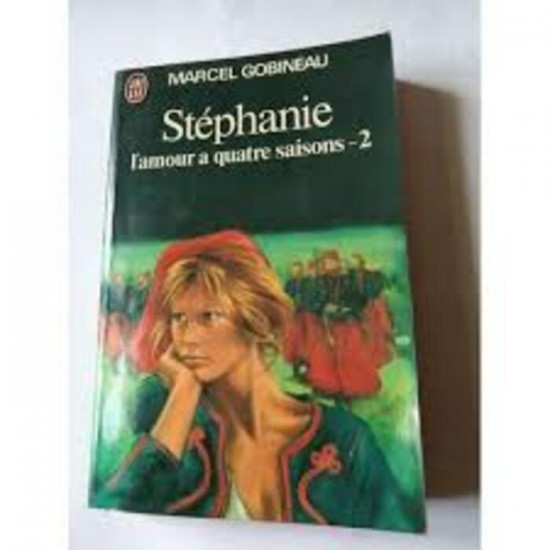 Stéphanie l'amour a quatre saison tome 2 Marcel Gobineau