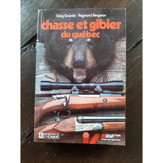 Chasse et Gibier du Québec Greg Guardo Raymond...