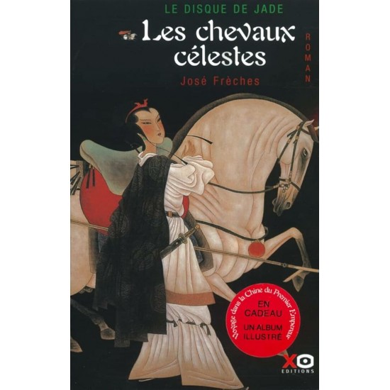 Le disque de Jade Les chevaux célestes tome 1...