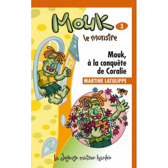 Mouk le monstre Mouk à la conquête de Coralie ...