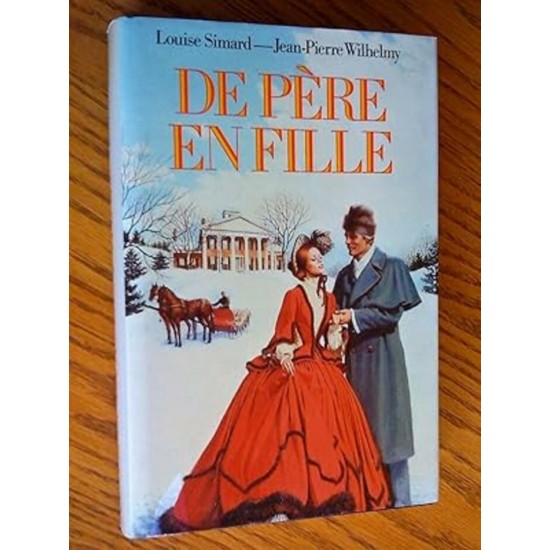 De père en fille Louise Simard Jean Pierre...