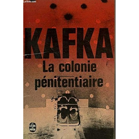 La colonie pénitentiaire Kafka