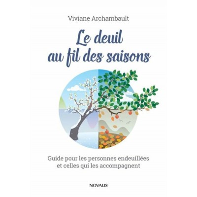 Le deuil au fil des saisons Viviane Archambault