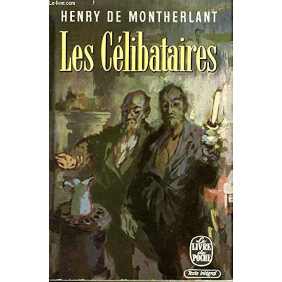 Les célibataires Henry de Montherlant