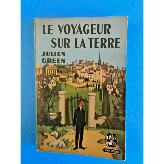 Le voyageur sur la terre Julien Greene