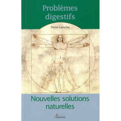 Problèmes digestifs Nouvelles solutions...