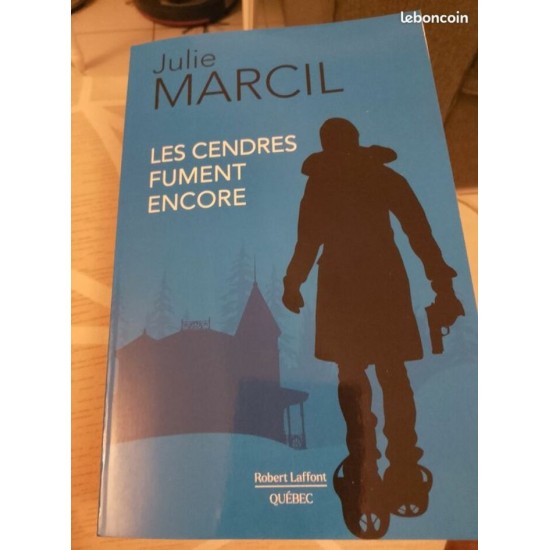 Les cendres fument encore Julie Marcil