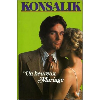 Un heureux mariage H.G. Konsalik