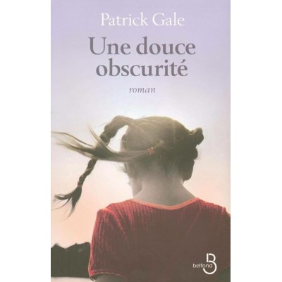 Une douce obscurité  Patrick Gale