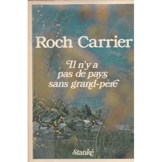 Il n'y a pas de pays sans grand-père  Roch Carrier