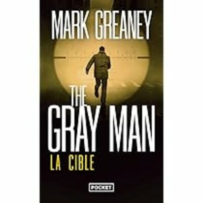 The Gray Man La cible  Mark Greaney