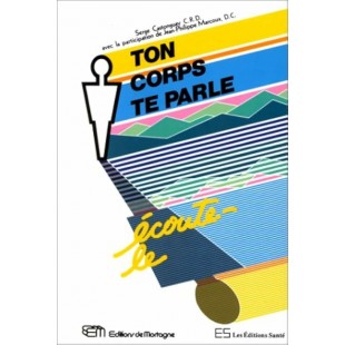 Ton corps te parle écoute-le  Serge Castonguay...