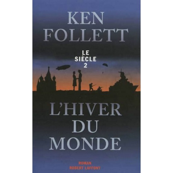 L'hiver du monde Le siècle 2 Ken Follett