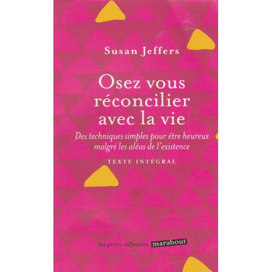 Osez vous réconcilier avec la vie Susan Jeffers