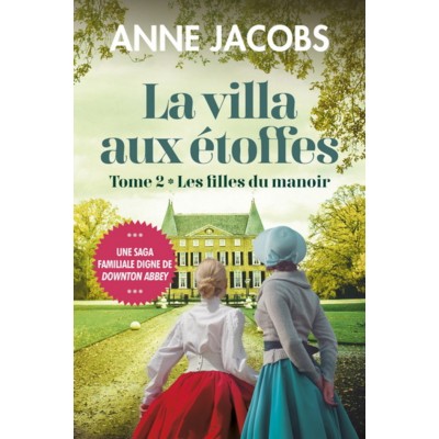 La villa aux étoffes tome 2 Les fille du manoir ...