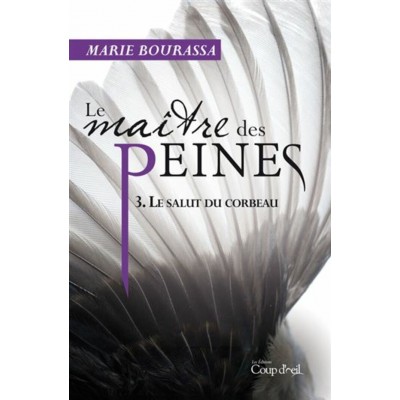 Le maître des peines tom3 Le salut du corbeau...