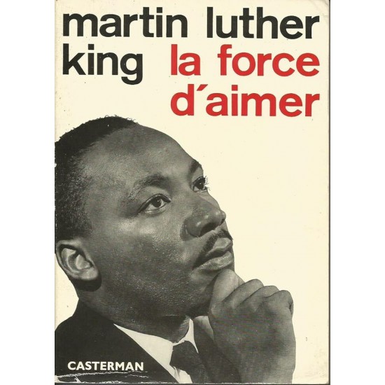 La force d'aimer  Martin Luther King