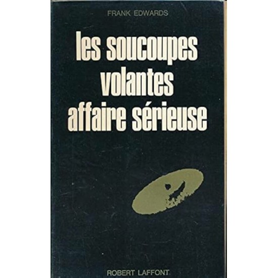 Les soucoupes volantes affaires sérieuse  Frank...