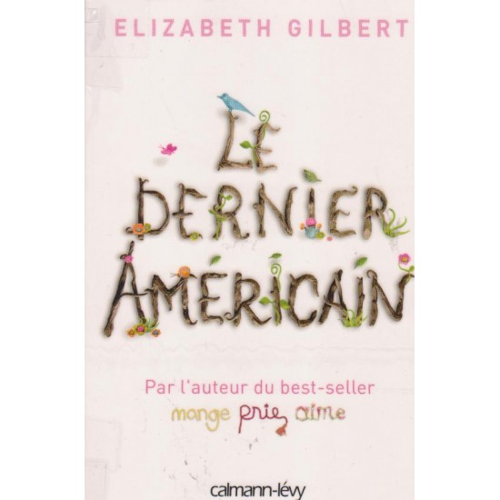 Le dernier américain, Elizabeth Gilbert