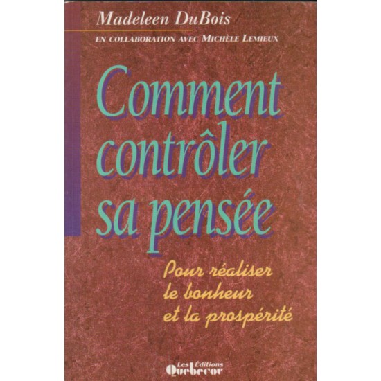 Comment contrôler sa pensée Madeleen Dubois...